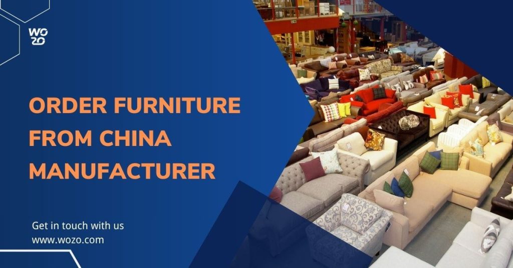 Order Furniture from China Manufacturer