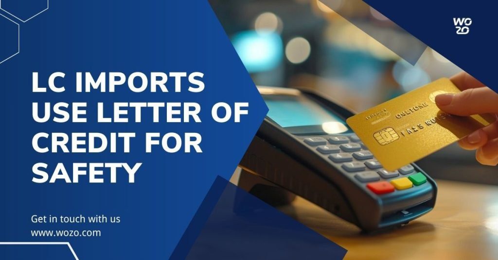 lc Imports Use Letter of Credit