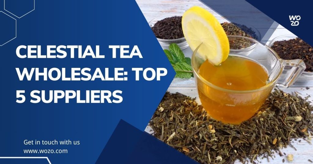 Celestial Tea Wholesale: Top 5 Suppliers for Bulk Orders (2025)