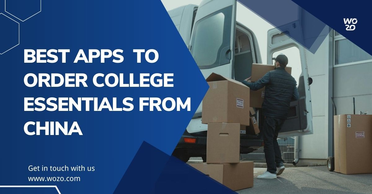 Best Apps and Websites to Order Affordable College Essentials from China